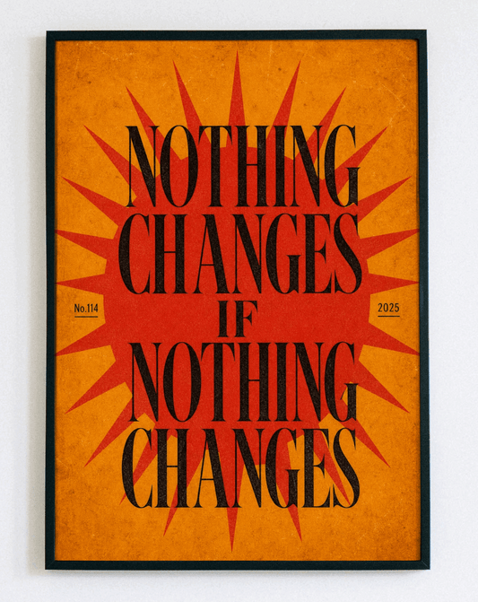 Motywacyjny obraz w ramce Nothing Changes If Nothing Changes – minimalistyczna grafika z napisem do salonu i biura – Demarro