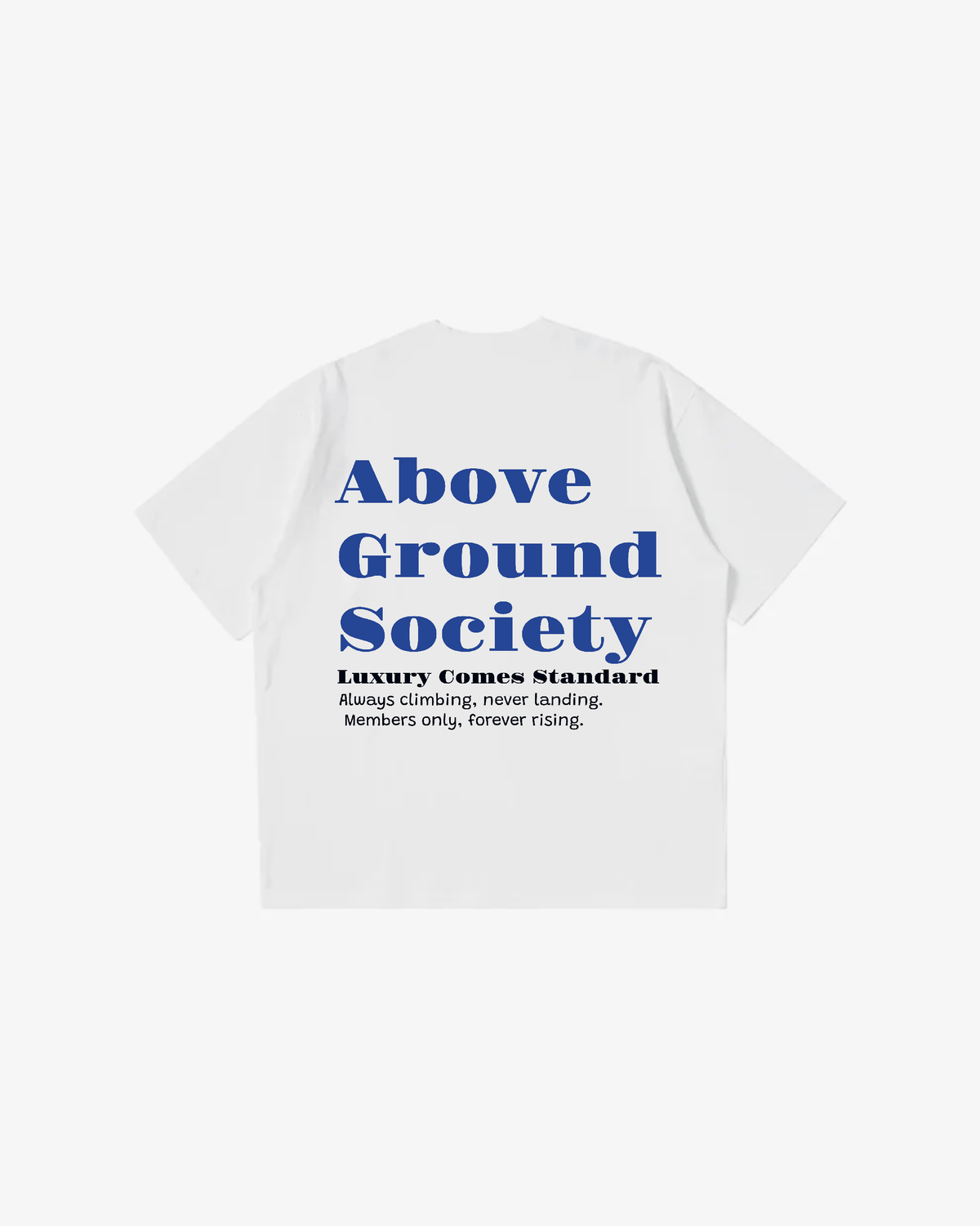 Above Ground Society T-Shirt